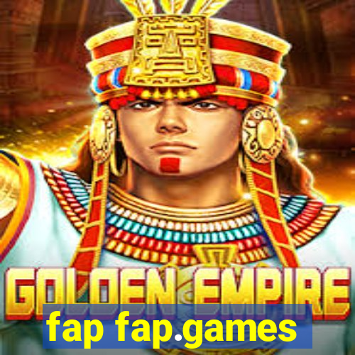 fap fap.games